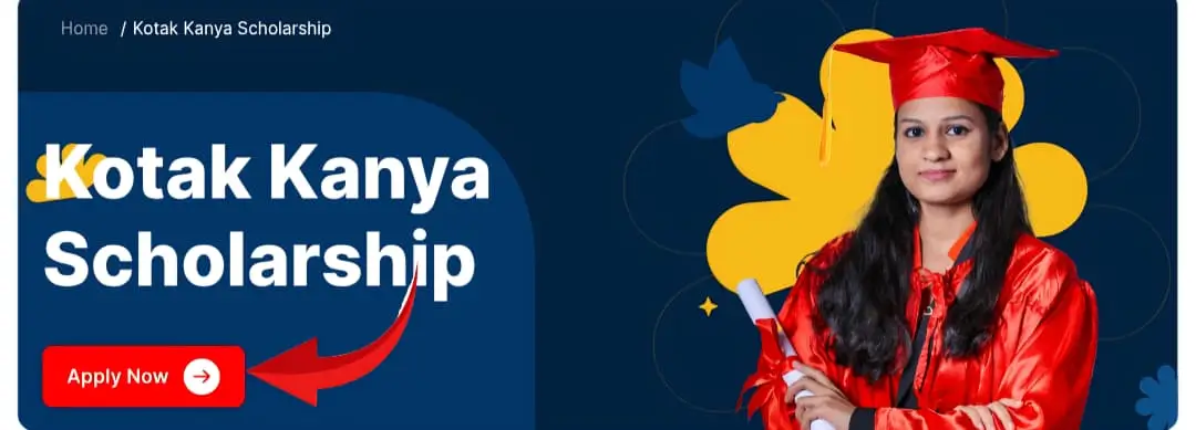 Kotak Kanya Scholarship Apply Now
